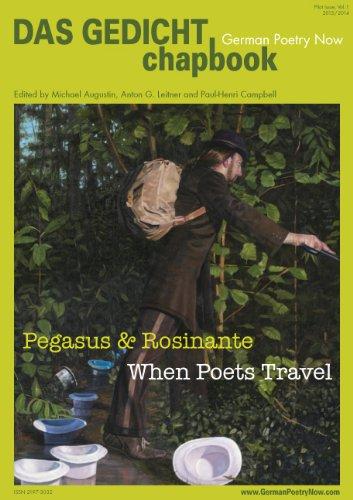 DAS GEDICHT chapbook. German Poetry Now (Vol. 1): Pegasus & Rosinante. When Poets Travel