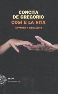 Così è la vita. Imparare a dirsi addio