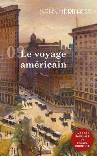 Sans Héritage : 9 Le voyage américain