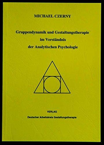 Gruppendynamik und Gestaltungstherapie im Verständnis der Analytischen Psychologie