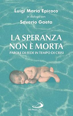 La speranza non è morta. Parole di fede in tempo di crisi (Nuovi fermenti)