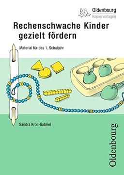 Oldenbourg Kopiervorlagen: Rechenschwache Kinder gezielt fördern: 1. Schuljahr - Band 191. Kopiervorlagen