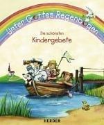 Unter Gottes Regenbogen. Die schönsten Kindergebete