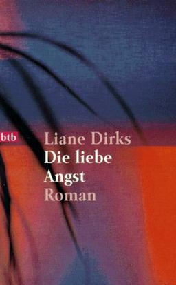 Die liebe Angst