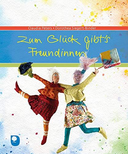 Zum Glück gibt's Freundinnen (Eschbacher Geschenkbuch)