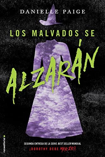 Malvados Se Alzaran, Los (Dorothy Must Die, 2)