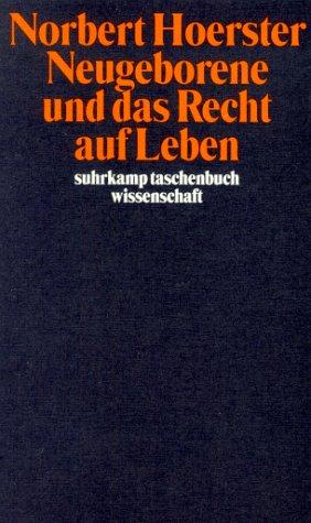 Neugeborene und das Recht auf Leben.