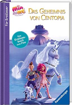 Mia and me - The Hero of Centopia: Das Erstlesebuch zum Film