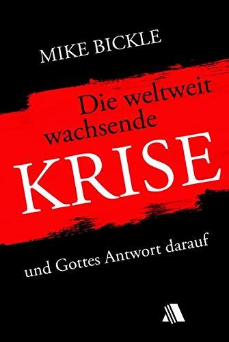 Die weltweit wachsende Krise (Arbeitstitel): und Gottes Antwort darauf