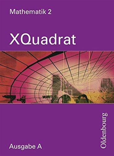 XQuadrat (Oldenbourg) - Ausgabe A - Baden-Württemberg, Hessen, Niedersachsen, Rheinland-Pfalz und das Saarland: Band 2: 6. Schuljahr - Schülerbuch