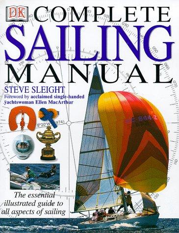 The Complete Sailing Manual (Complete Book)