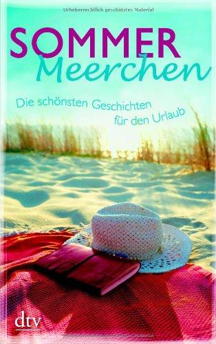 Sommermeerchen. Die schönsten Geschichten für den Urlaub