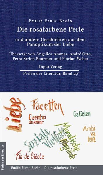 Die rosafarbene Perle: und andere Geschichten aus dem Panoptikum der Liebe (Perlen der Literatur: Europäische wiederveröffentlichte Titel des 19. oder 20. Jahrhunderts)