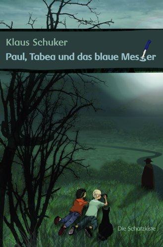 Paul, Tabea und das blaue Messer