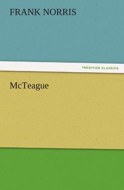 McTeague (TREDITION CLASSICS)