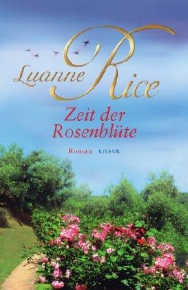 Zeit der Rosenblüte: Roman