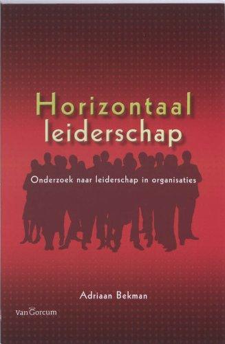 Horizontaal leiderschap: onderzoek naar leiderschap in organisaties