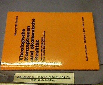 Theologische Konzeptionen und ökonomische Realität. Neuere Überlegungen zur katholischen Soziallehre