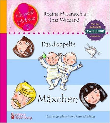 Das doppelte Mäxchen: Das Kindersachbuch zum Thema Zwillinge