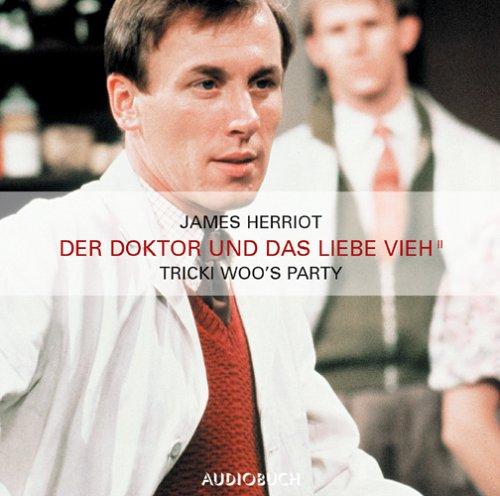 Der Doktor und das liebe Vieh 2. 2 CDs. . Tricki Woo's Party