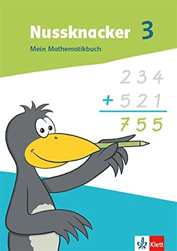 Nussknacker 3: Mein Mathematikbuch Klasse 3 (Nussknacker. Ausgabe ab 2021)