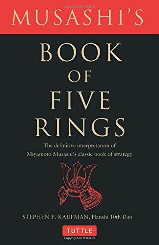 Musashi's Book of Five Rings: The Definitive Interpretation of Miyamoto Musashi's Classic Book of Strategy