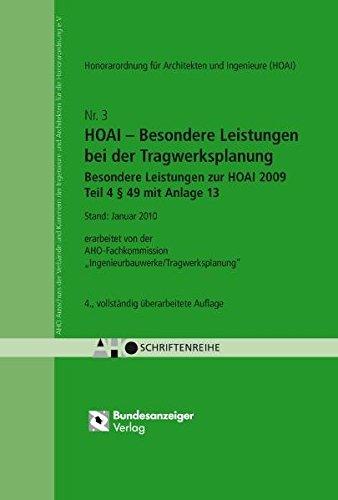 HOAI - Besondere Leistungen bei der Tragwerksplanung - Besondere Leistungen zur HOAI 2009 Teil 4 § 49 mit Anlage 13: AHO Heft 3