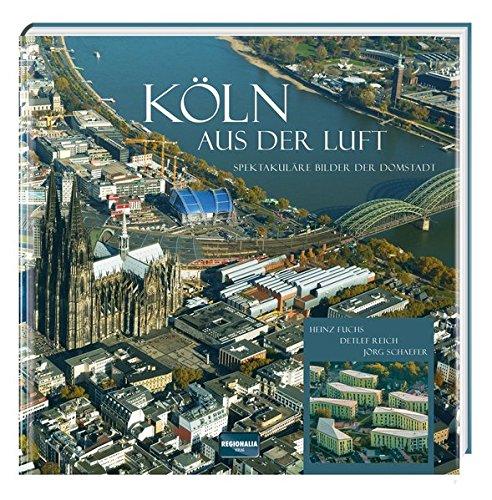 Köln aus der Luft: Spektakuläre Bilder der Domstadt