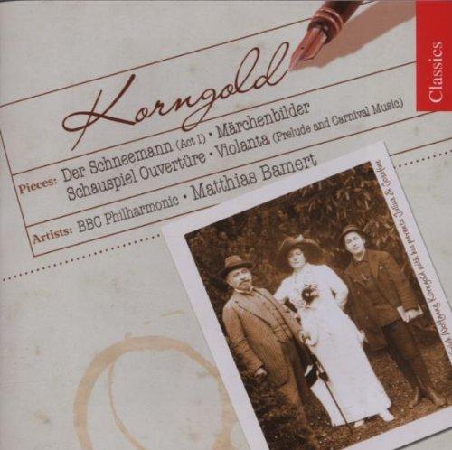 Erich Wolfgang Korngold: Der Schneemann / Märchenbilder / u.a.