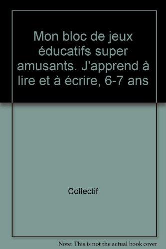 Mon bloc de jeux éducatifs super amusants (6-7 a.)