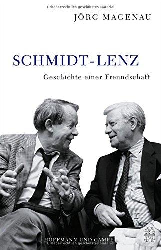 Schmidt - Lenz: Geschichte einer Freundschaft