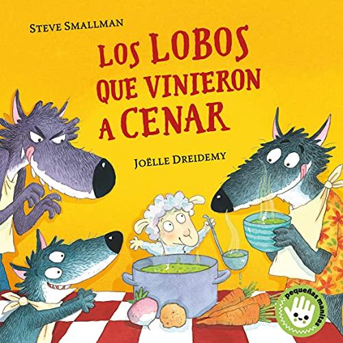 Los lobos que vinieron a cenar (La ovejita que vino a cenar. Libro de cartón) (Pequeñas manitas)