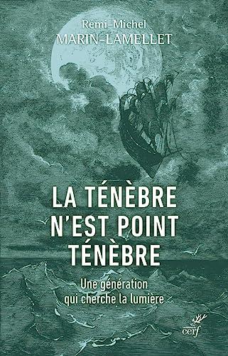 La ténèbre n'est point ténèbre : une génération qui cherche la lumière