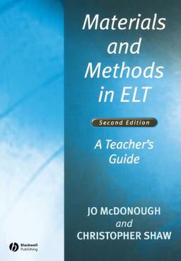 Materials and Methods in Elt: A Teacher's Guide (Applied Language Studies)