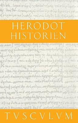 Historien: 2 Bände. Griechisch - Deutsch (Sammlung Tusculum)