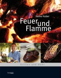 Feuer und Flamme: Grillen und mehr