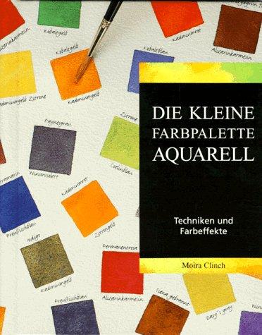 Aquarell. Techniken und Farbeffekte