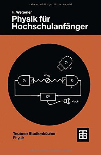 Physik für Hochschulanfänger (Teubner Studienbücher Physik) (German Edition)