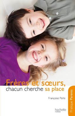 Frères et soeurs : chacun cherche sa place