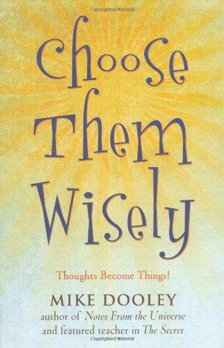 Choose Them Wisely: Thoughts Become Things!