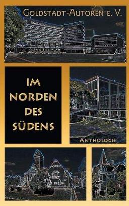 Im Norden des Südens: Anthologie