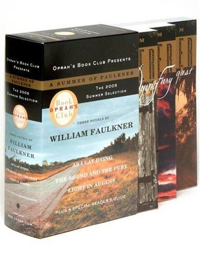 Oprah's Book Club Summer 2005: A Summer of Faulkner: Three Novels: As I Lay Dying, The Sound and the Fury, Light in August (Vintage International)