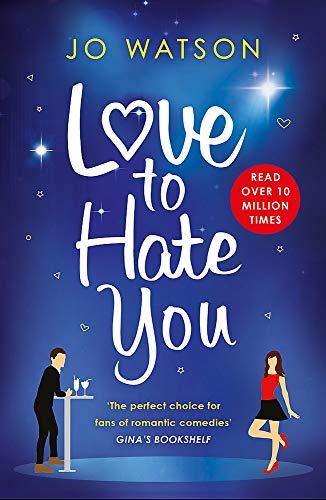 Love to Hate You: The hit romantic comedy of 2018