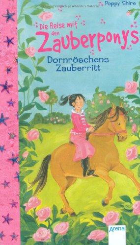 Die Reise mit den Zauberponys. Dornröschens Zauberritt