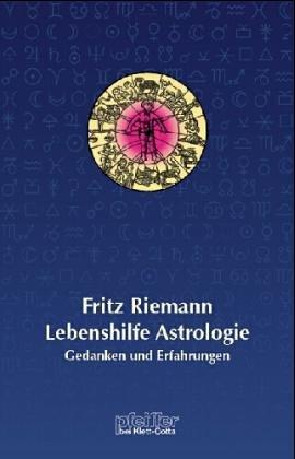 Lebenshilfe Astrologie. Gedanken und Erfahrungen