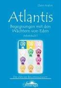 Atlantis. Arbeitsbuch 1: Begegnungen mit den Wächtern von Eden