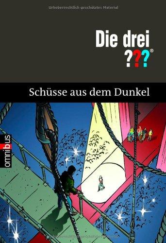 Die drei ??? Die Schüsse aus dem Dunkel