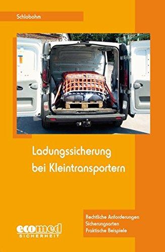 Ladungssicherung bei Kleintransportern - Expertenpaket: Ladungssicherung bei Kleintransportern: Teilnehmerunterlagen (Broschüre)