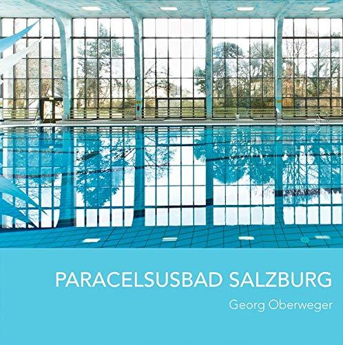 Paracelsusbad Salzburg: Fotografische Impressionen