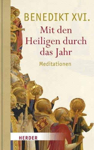 Mit den Heiligen durch das Jahr: Meditationen